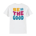 Load image into Gallery viewer, Be The Good Bubble Font White Tee
